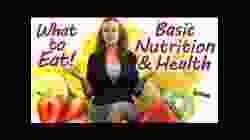 What to EAT! Basic Nutrition, Weight Loss, Healthy Diet, Best Foods Tips | Virtual Health Coach