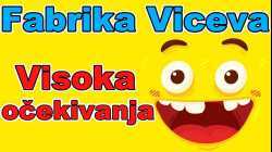 Fabrika Viceva - Visoka očekivanja | Smeh do suza | Najbolji vicevi | Smešni vicevi | Zabava