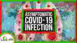 What Does an Asymptomatic COVID-19 Infection Look Like?